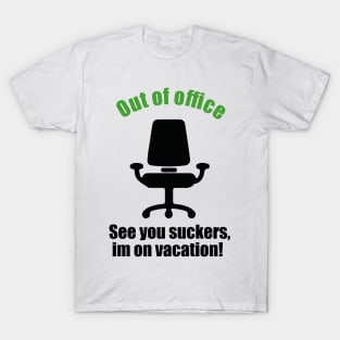 See you suckers T-Shirt